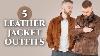 5 Leather Jacket Outfits Classic U0026 Modern Men S Style