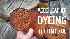 How To Dye Leather And Give Antique Look Aged Leather Dyeing